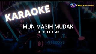 Safar Ghafar  Mun Masih Mudak KARAOKE [upl. by Nylhtiak]