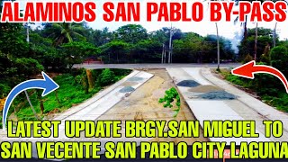 ALAMINOS SAN PABLO BYPASS ROAD LATEST UPDATE BRGY SAN MIGUEL TO SAN VECENTE [upl. by Lemaceon]