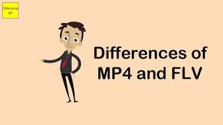 Differences of MP4 and FLV [upl. by Dorine851]