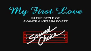 Avante amp Ketara Wyatt My First Love Karaoke [upl. by Onida]