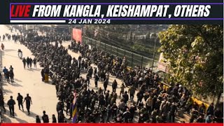 LIVE FROM KANGLA KEISHAMPAT amp OTHERS 24 JAN 2024 [upl. by Luhey691]