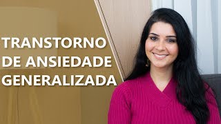 Transtorno de Ansiedade Generalizada TAG • Psicologia • Casule Saúde e Bemestar [upl. by Essej]