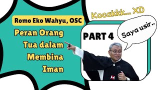 Pasti Ketawa Materi Romo Eko Wahyu OSC Peran Orang Tua dalam Membina Iman  PART 4 [upl. by Nalyac733]