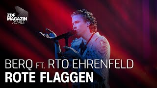 Berq feat RTO Ehrenfeld – quotRote Flaggenquot  ZDF Magazin Royale [upl. by Rimat]