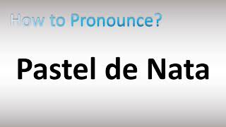 How to Pronounce Pastel de Nata [upl. by Quillon]