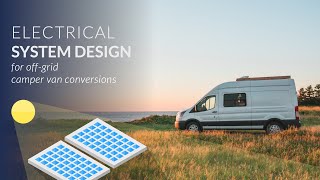 How to Design a Camper Van Electrical SystemCharge Sources for OffGrid Camping [upl. by Kinemod]