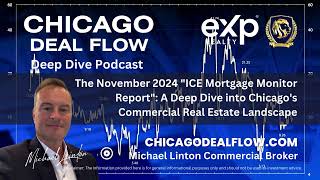 The November 2024 ICE Mortgage Monitor Report A Deep Dive into Chicagos Commercial Real Estate [upl. by Irianat]