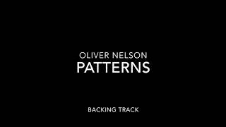 Patterns  Oliver Nelson Backing Track [upl. by Veradi]