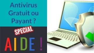 Antivirus Gratuit ou Payant  AIDE  14 [upl. by Shaun]