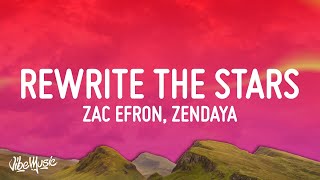 Zac Efron Zendaya  Rewrite The Stars Lyrics [upl. by Anya]