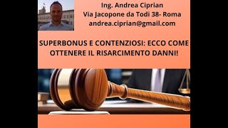 Superbonus e Contenziosi Ecco Come Ottenere il Risarcimento Danni [upl. by Hirz]