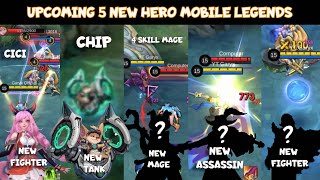 UPCOMING 5 NEW HERO MLBB 20232024 NEW HERO CICI CHIP HERO 125 HERO 126 HERO 127 MOBILE LEGENDS [upl. by Serene]