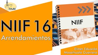 NIIF 16 Arrendamientos  Resumen y Análisis [upl. by Redwine]