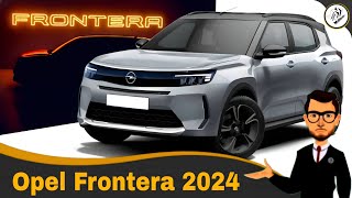 Opel Frontera 2024 [upl. by Airdnoed640]