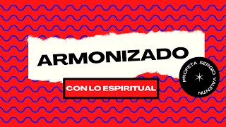 ARMONIZADO CON LO ESPIRITUAL  PROFETA SERGIO VALENTÍN [upl. by Papotto829]