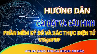 Hướng dẫn cài đặt và cấu hình phần mềm ký số VsignPDF  Khuyến BV  Thủ thuật CNTT  2022 [upl. by Eceinaj]