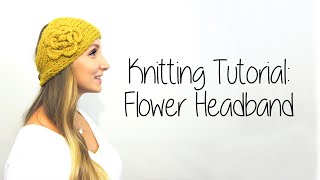 KNITTING TUTORIAL  FLOWER HEADBAND Part 1 [upl. by Annavoj]