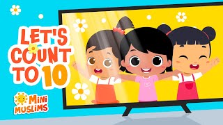 Islamic Songs For Kids 🧮 Lets Count To 10 ☀️ MiniMuslims [upl. by Earla]