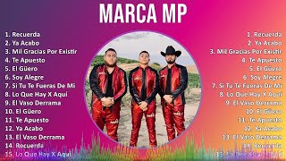 Marca MP 2024 MIX Grandes Exitos  Recuerda Ya Acabo Mil Gracias Por Existir Te Apuesto [upl. by Danell]