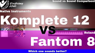 Native Instruments Komplete 12 vs Roland Fantom 8 Soft Synth vs Workstation Comparison [upl. by Nertie]