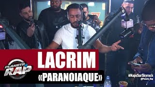 Exclu Lacrim quotParanoïaquequot PlanèteRap [upl. by Eylatan]