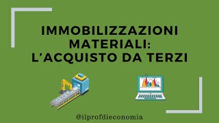 IMMOBILIZZAZIONI MATERIALI ACQUISTO DA TERZI  SCRITTURE IN PARTITA DOPPIA [upl. by Laeno]