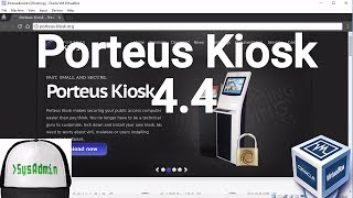 Porteus Kiosk 44 Installation and Review on Oracle VirtualBox 2017 [upl. by Enrica938]