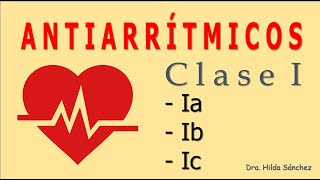 Conoce los fármacos ANTIARRÍTMICOS clase I [upl. by Earazed827]