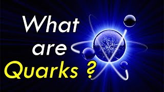 What are Quarks  How do we know that quarks exist  SCIENCE amp INVENTIONS  Seriously True [upl. by Siouxie]