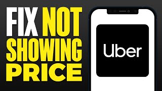 How To Fix Uber Not Showing Prices 2024 [upl. by Knutson]