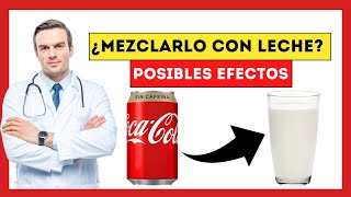 😱¿Qué Pasa si Tomo Coca Cola con Leche Esto es lo que le OCURRE a tu Cuerpo [upl. by Allimrac]