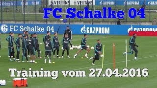 Schalke Training 27042016 沙尔克04 [upl. by Assek]