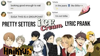 Haikyuu Texts Pretty Setters Lyric Prank Ice Cream  Blackpink [upl. by Airuam]