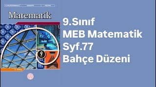 9SINIF MEB MATEMATİK DERS KİTABI S77 BAHÇE DÜZENİ [upl. by Anesuza]