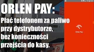 PORADNIK Orlen Pay płać za paliwo telefonem przy dystrybutorze Poradnik instalacja tankowanie [upl. by Neerahs524]