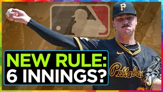 MLB considers NEW 6 inning rule for starters [upl. by Reyotal]