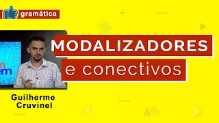 MODALIZADORES E CONECTIVOS  PORTUGUÊS  AULA 9  Enem 2019 [upl. by Lalo783]