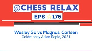 Wesley So vs Magnus Carlsen  Goldmoney Asian Rapid 2021 [upl. by Veejar]