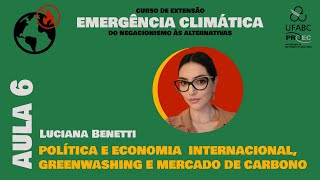 Aula 6  Política e economia internacional greenwashing e mercado de carbono [upl. by Tillie]