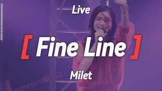 Milet미레이 ミレイ Fine Line Live 가사 한글 자막 [upl. by Antipus]