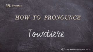 How to Pronounce Tourtiere Real Life Examples [upl. by Ferna]