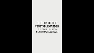 E17  El Prat de Llobregat ES The Joy of the Vegetable Garden  Winner [upl. by Iorgo]