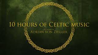 10 Hours of Celtic Music by Adrian von Ziegler [upl. by Ahsuatan]