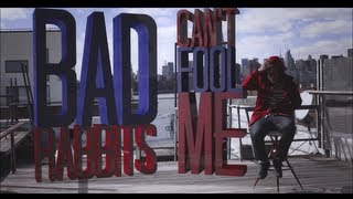 Bad Rabbits quotCant Fool Mequot Official Video [upl. by Ayk]