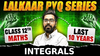 Integrals Class 12 PYQ  Class 12 Maths Boards 2025  Lalkaar Series  Gagan Makkar Sir [upl. by Osric]