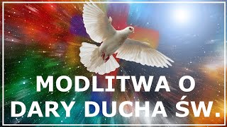 MODLITWA O DARY DUCHA ŚWIĘTEGO DLA NAJBLIŻSZYCH  Modlitwa za rodzinę [upl. by Lama]