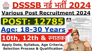 DSSSB Various Post Recruitment 2024  DSSSB Clerk MTS amp Other Vacancy 2024  Age Syllabus Info [upl. by Alilak]