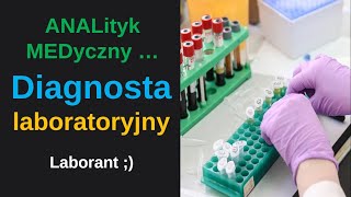 Zawód diagnosta laboratoryjny czyli co po analityce medycznej  Laborant [upl. by Zenas]