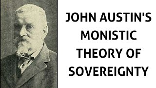 Austins Monistic Theory of Sovereignty [upl. by Ujawernalo787]