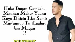 IIDLE YARE  HAKA BAQAN GAMCAHA MADHAN MEHER YAANU KUGU DHICIN  OFFICIAL MUSIC LYRICS 2024 [upl. by Sonahpets]